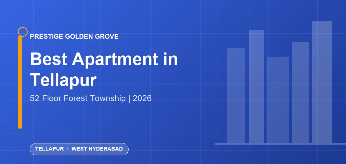 Best Apartment in Tellapur Best Apartment in Tellapur — Your 2026 Home Guide