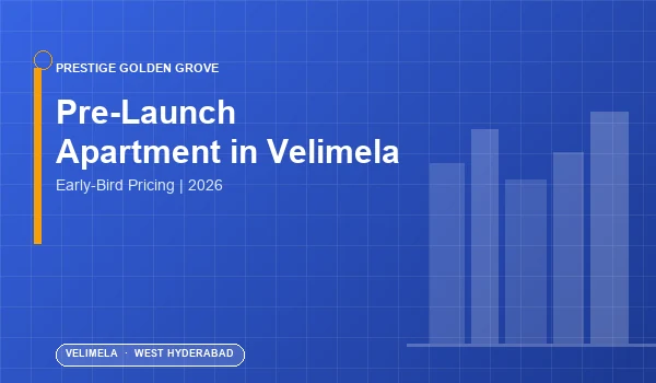 Pre-Launch Apartment in Velimela — Prestige Golden Grove Pre-Launch Apartment in Velimela — Prestige Golden Grove